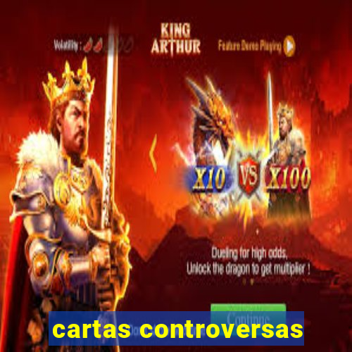 cartas controversas